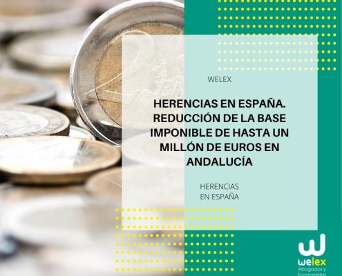 Herencias en España. Reducción de la base imponible de hasta un millón de euros en Andalucía